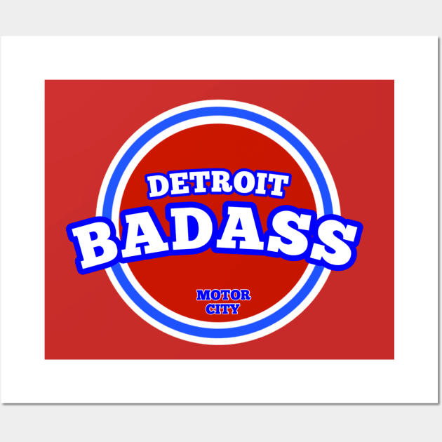 DETROIT BADASS Wall Art by DRAWGENIUS